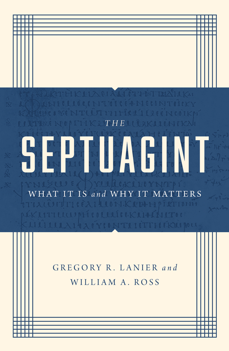 The Septuagint: What It Is and Why It Matters