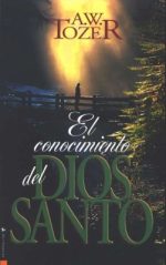 El Conocimiento del Dios Santo
