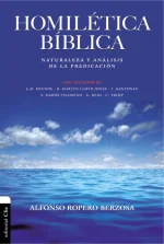 Homilética Bíblica: Naturaleza y análisis de la predicación