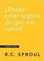 ¿Puedo estar seguro de que soy salvo?