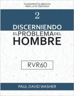 Discerniendo el Problema del Hombre (RVR60)