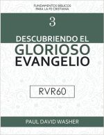 Descubriendo el Glorioso Evangelio (RVR60)