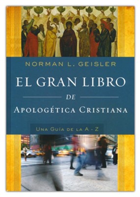 El gran libro de apologetica cristiana