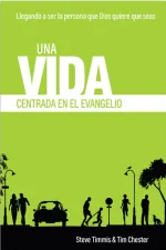 Una vida centrada en el evangelio