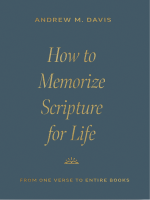 How to Memorize Scripture for Life: From One Verse to Entire Books