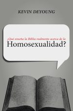 ¿Qué Enseña la Biblia Realmente Acerca de la Homosexualidad?