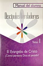 Discípulos Verdaderos Manual del Alumno (Tomo 1)