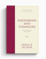 Sojourners and Strangers: The Doctrine of the Church
