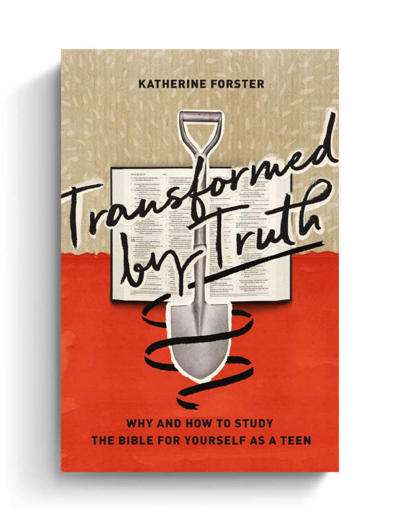Truth Rising Bible Study Transformed by Truth: Why and How to Study the Bible for Yourself as a ...