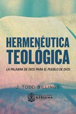 Hermeneutica Teologica: La Palabra de Dios para el pueblo de Dios