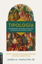 Tipología: Cómo se cumplen en Cristo las expectativas del Antiguo Testamento