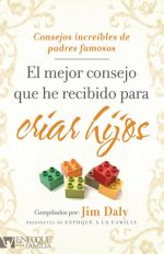 El El mejor consejo que he recibido para criar hijos: Consejos increibles de padres famosos