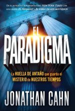 El paradigma: La huella del antaño que guarda el misterio de nuestros tiempos