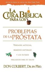 La Cura Biblica Para Los Desordenes De La Prostata (Libro de Bolsillo)