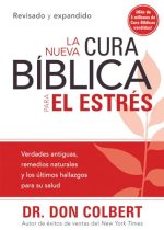 La Nueva Cura Bíblica Para el Estrés (Revisado y Expandido)