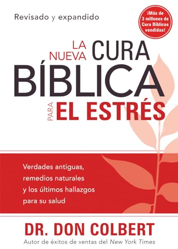 La Nueva Cura Bíblica Para el Estrés (Revisado y Expandido)