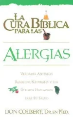 La Cura Biblica Para Las Alergias (Libro de Bolsillo)