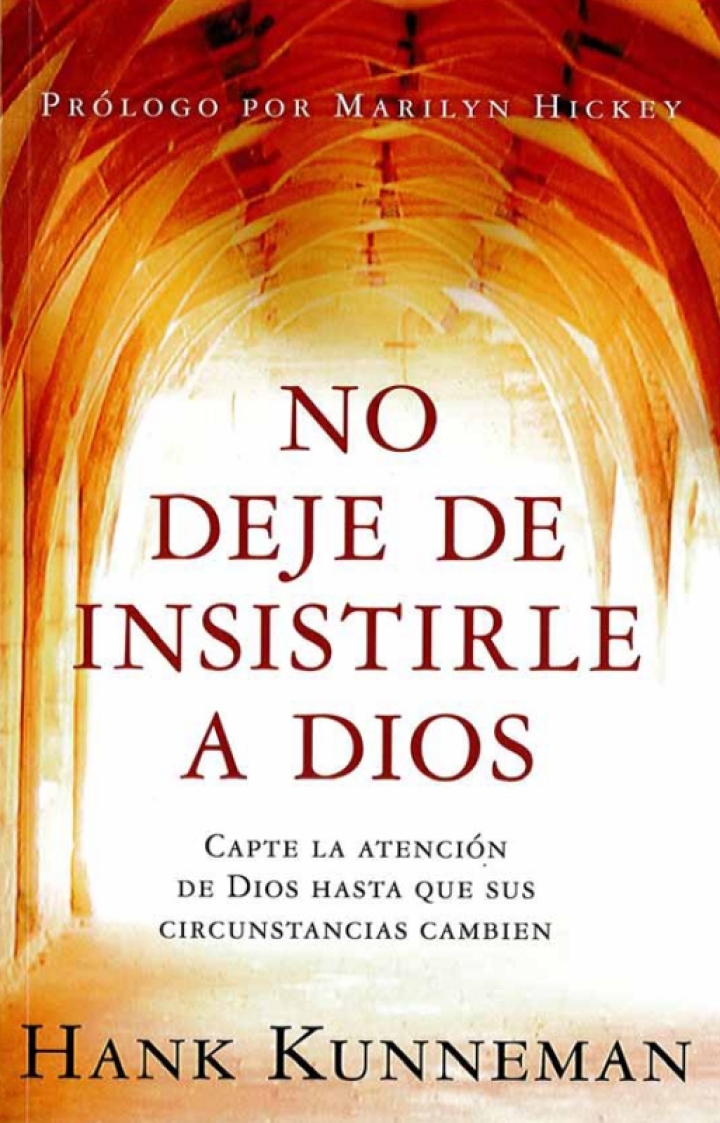No deje de insistirle a Dios