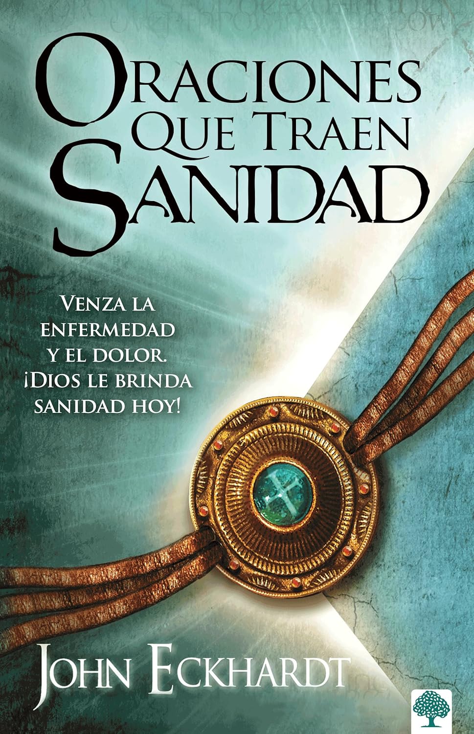 Oraciones que traen sanidad: Venza la enfermedad y el dolor. ¡Dios le brinda sanidad hoy!