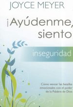 ¡Ayúdenme, siento inseguridad! (Libro de Bolsillo)