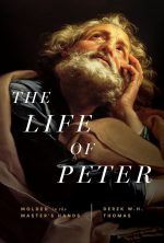 The Life of Peter Molded in the Master's Hands